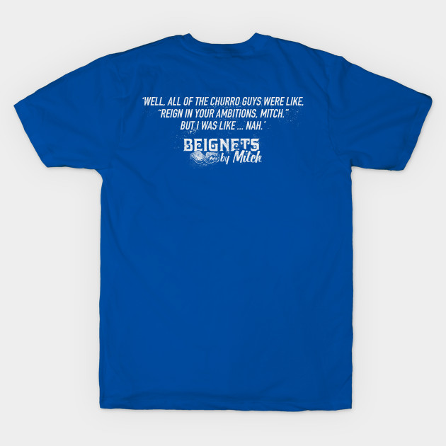 Beignets By Mitch (w/ Back Print) by BradAlbright